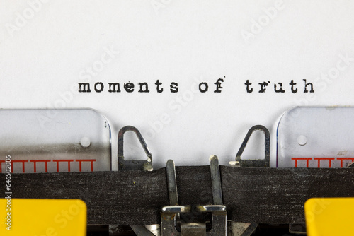 Moments of truth - written on an old typewriter	
