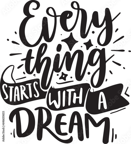 Inspirational and Motivational quotes. Hand-written sign for every design production. Dream Quotes.