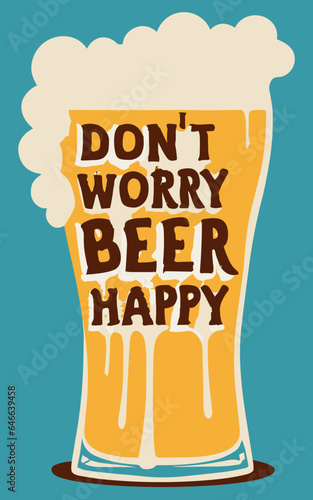 Don't Worry Beer Happy poster vector, good vibe, typography
