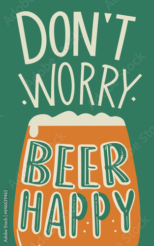 Don't Worry Beer Happy poster vector, good vibe, typography Fototapet