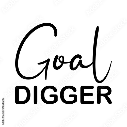 goal digger black letter quote