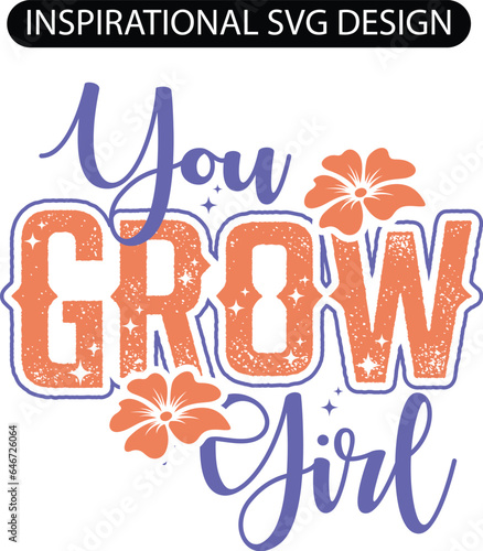You Grow Girl SVG Design, You Grow Girl svg strong woman svg girl power svg you grow girl Cricut file printable self love gardening svg garden svg female svg