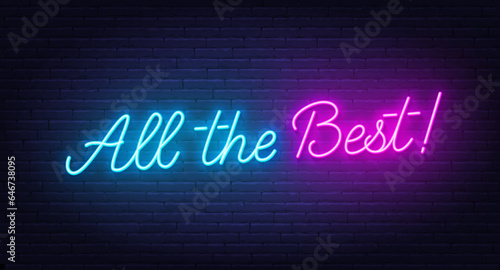 All the Best neon text on brick wall background.
