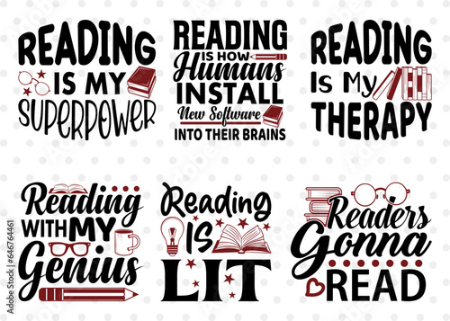 Reading Bundle Vol-11, Reading Is My Superpower Svg, Reading Is My Therapy Svg, Reading With Genius Svg, Reading Is Lit Svg, Reading Quote Design