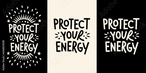 Protect your energy lettering divine feminine energy aesthetic quotes sayings for spiritual girl.  Self care text women shirt design sticker poster print vector.