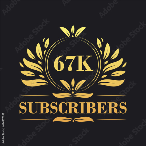 67K Subscribers celebration design. Luxurious 67K Subscribers logo for social media subscribers