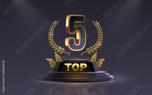 Top 5 best podium award sign, golden object. Vector illustration