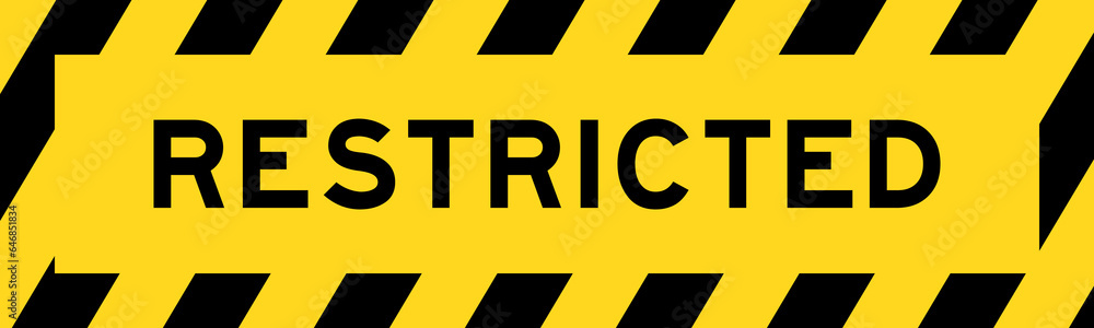 Yellow and black color with line striped label banner with word restricted Yellow and black color with line striped label banner with word restricted
