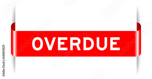 Red color inserted label banner with word overdue on white background
