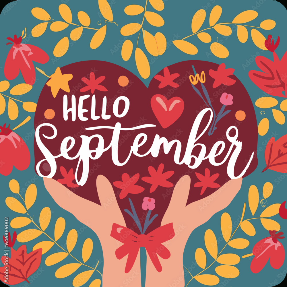 Text displaying hello september. Autumn fall leaves, flowers and hands holding the heart.