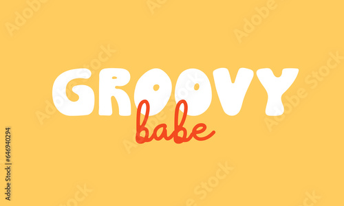 Groovy babe vector lettering on isolated background. Retro phrase in 1970 hippie style