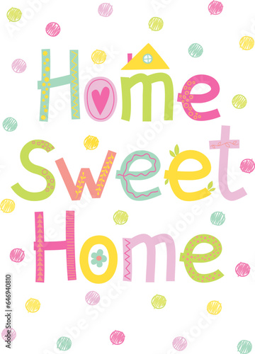 Home sweet home decorative hand drawing lettering with dots background. Vector colorful greeting card or poster design
