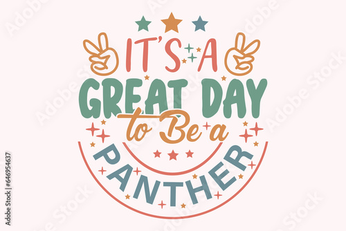 It s a Great Day to Be a Panther EPS t-shirt Design