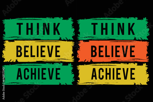 Motivation and inspiration quote typography t shirt design template 