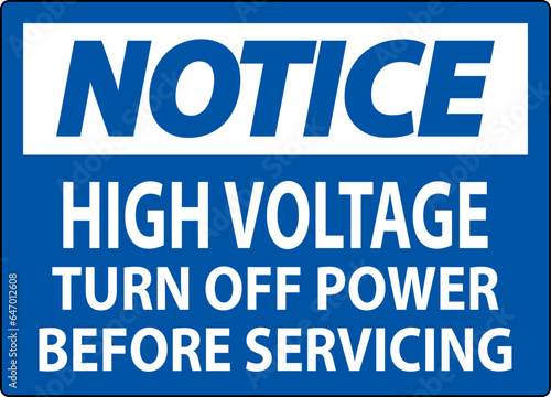 Notice Sign High Voltage Turn Off Power Before Servicing