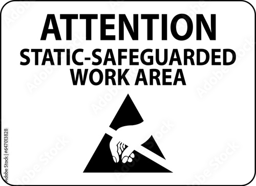 Static Warning Sign Attention - Static-Safeguarded Work Area