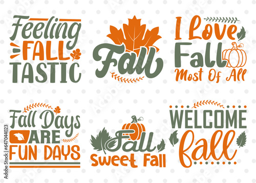  Feeling Fall Tastic Svg  Fall Svg  I Love Fall Most Of All Svg  Fall Days Are Fun Days Svg  Fall Sweet Fall Svg  Welcome Fall  Thanksgiving Quotes 