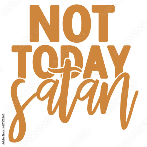 Not Today Satan - Blessed Illustration