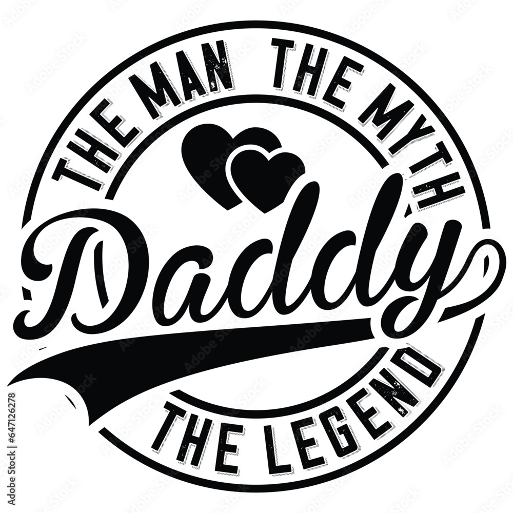 The Man The Myth Daddy The Legend t-shirt design,gift fathers day t-shirt design