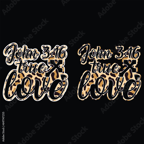  Gift Christ Shirt john 3:16 true love t-shirt design ,Sublimation Design
