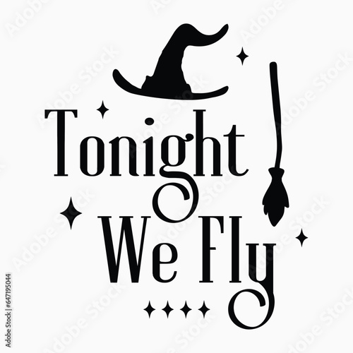 Tonight we fly Round sign svg.