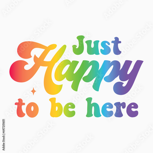 Just happy tIts cool to be kindo be here