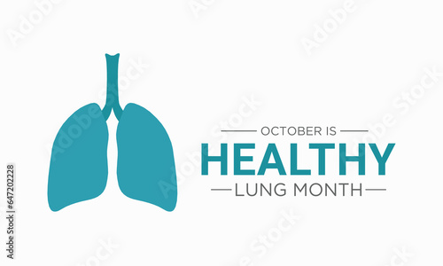 Healthy lung month is observed every year in october. Vector illustration on the theme of Healthy lung month banner, greeting card, poster with healthy lungs.