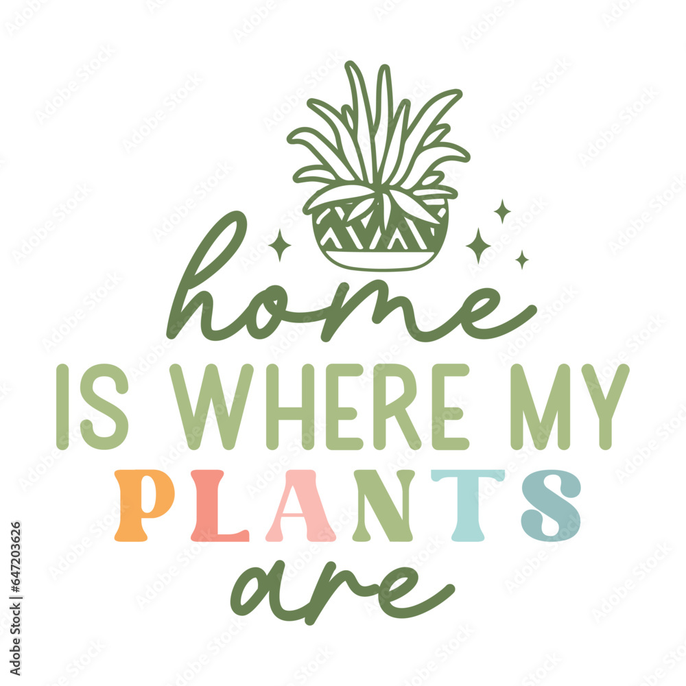 Obraz premium Home is where my plants are