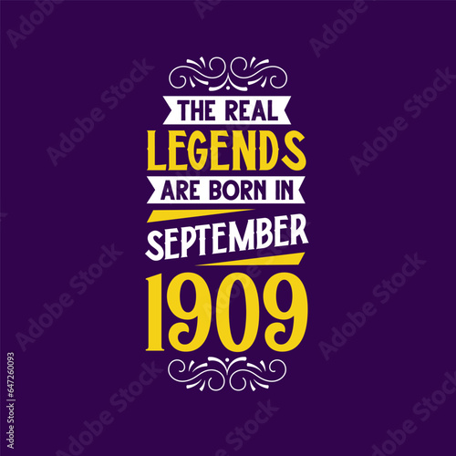 The real legend are born in September 1909. Born in September 1909 Retro Vintage Birthday