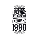 Born in February 1998 Retro Vintage Birthday, real legend are born in February 1998