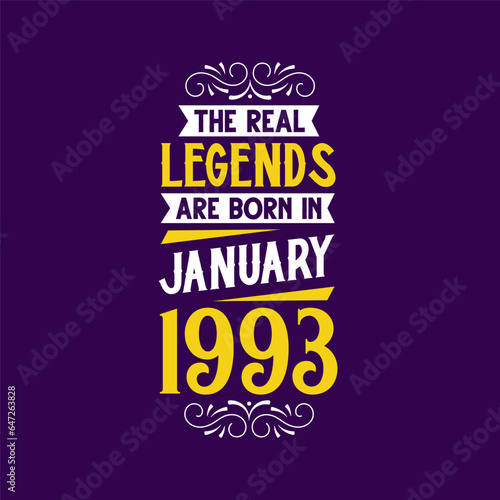 The real legend are born in January 1993. Born in January 1993 Retro Vintage Birthday