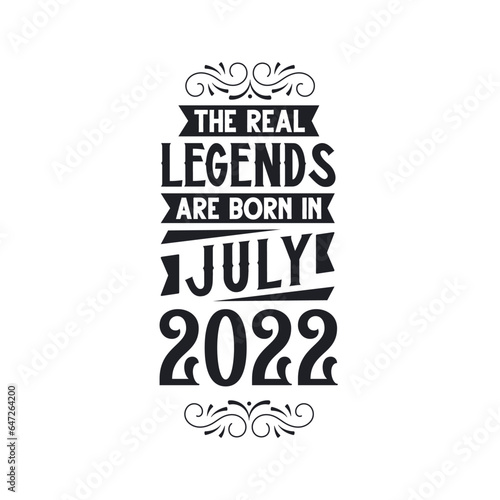 Born in July 2022 Retro Vintage Birthday  real legend are born in July 2022