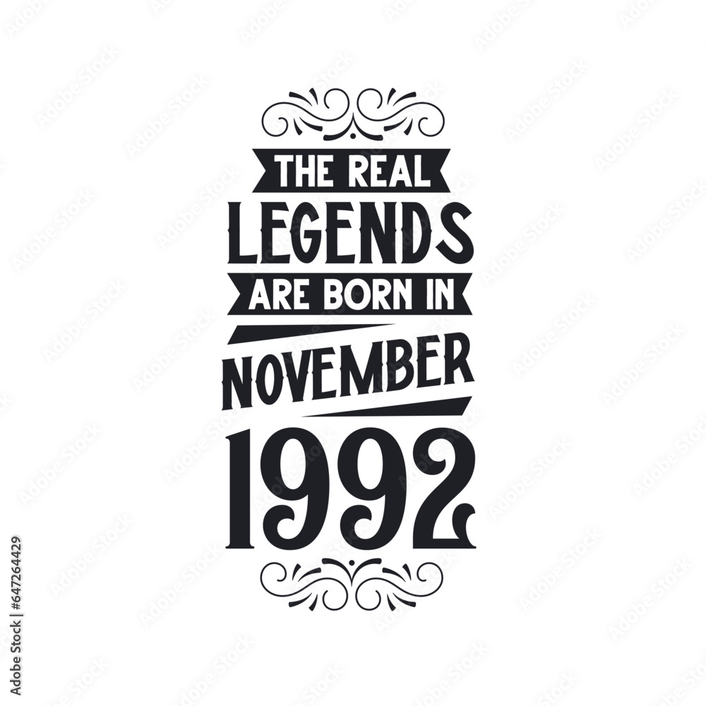 Born in November 1992 Retro Vintage Birthday, real legend are born in November 1992