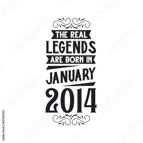 Born in January 2014 Retro Vintage Birthday, real legend are born in January 2014
