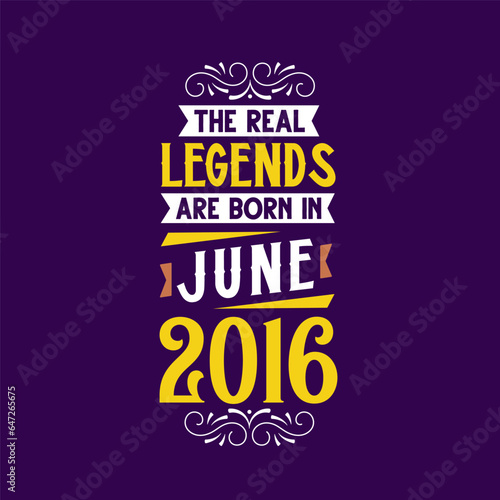 The real legend are born in June 2016. Born in June 2016 Retro Vintage Birthday