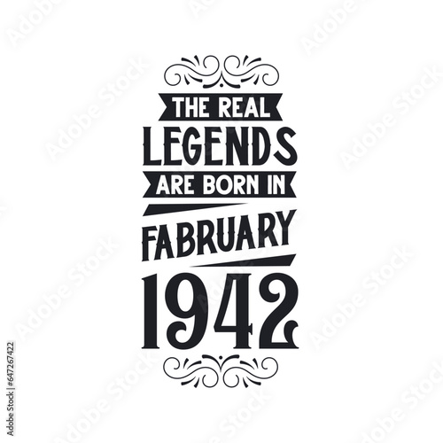 Born in February 1942 Retro Vintage Birthday, real legend are born in February 1942