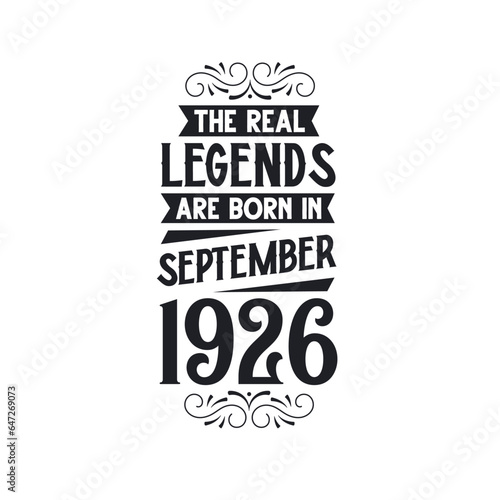 Born in September 1926 Retro Vintage Birthday, real legend are born in September 1926