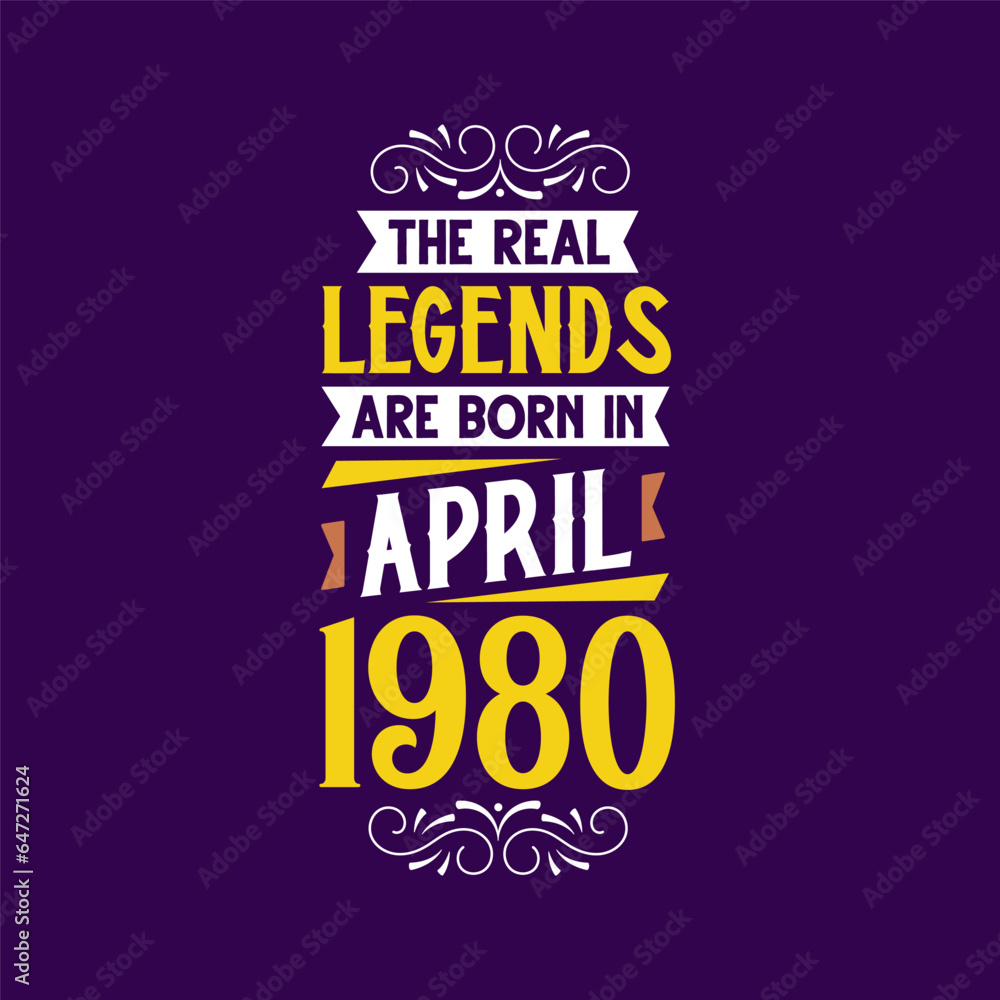 The real legend are born in April 1980. Born in April 1980 Retro Vintage Birthday