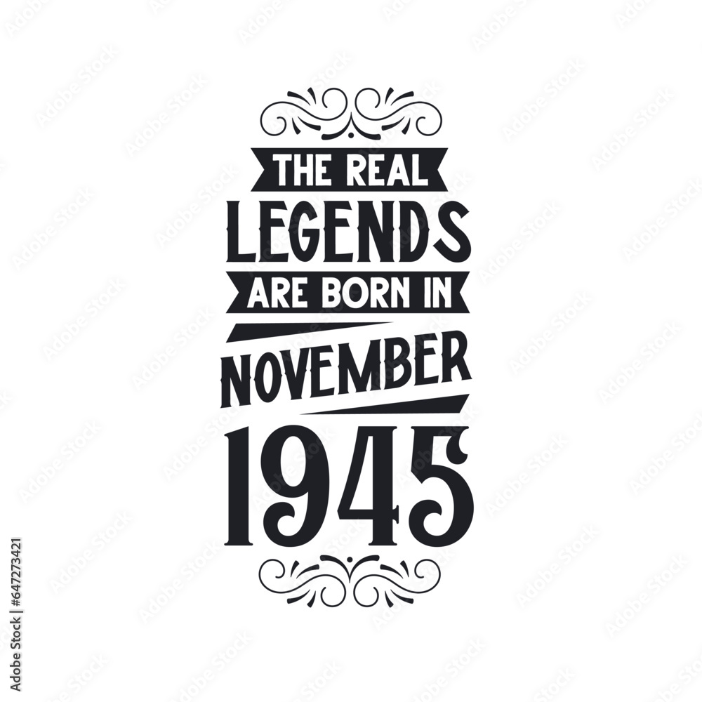 Born in November 1945 Retro Vintage Birthday, real legend are born in November 1945
