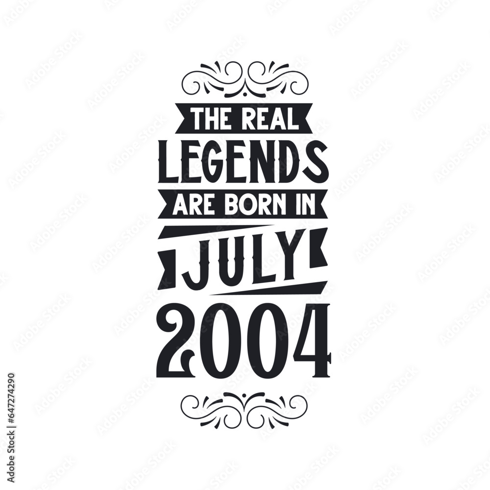 Born in July 2004 Retro Vintage Birthday, real legend are born in July 2004