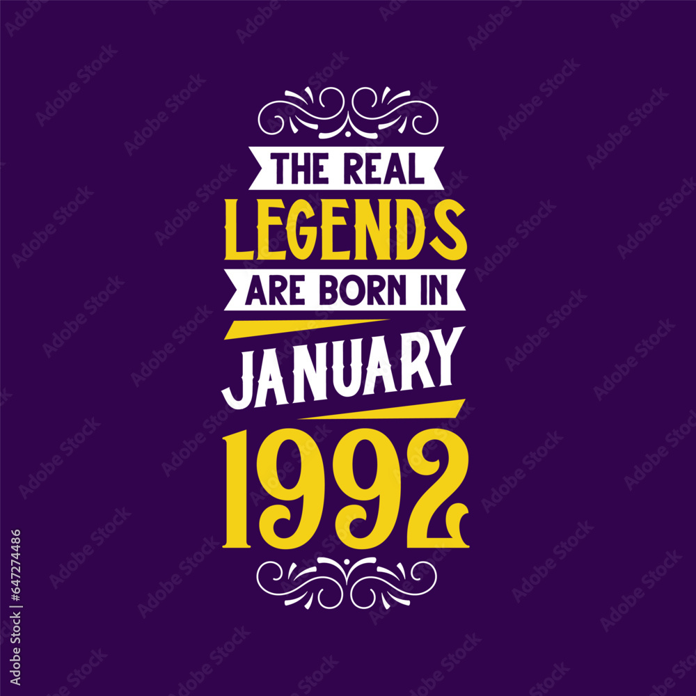 The real legend are born in January 1992. Born in January 1992 Retro Vintage Birthday