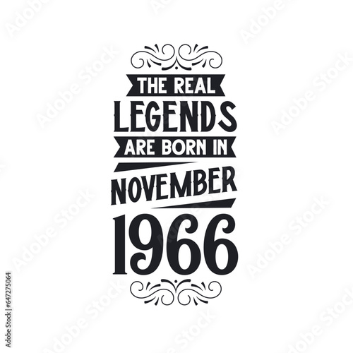 Born in November 1966 Retro Vintage Birthday, real legend are born in November 1966