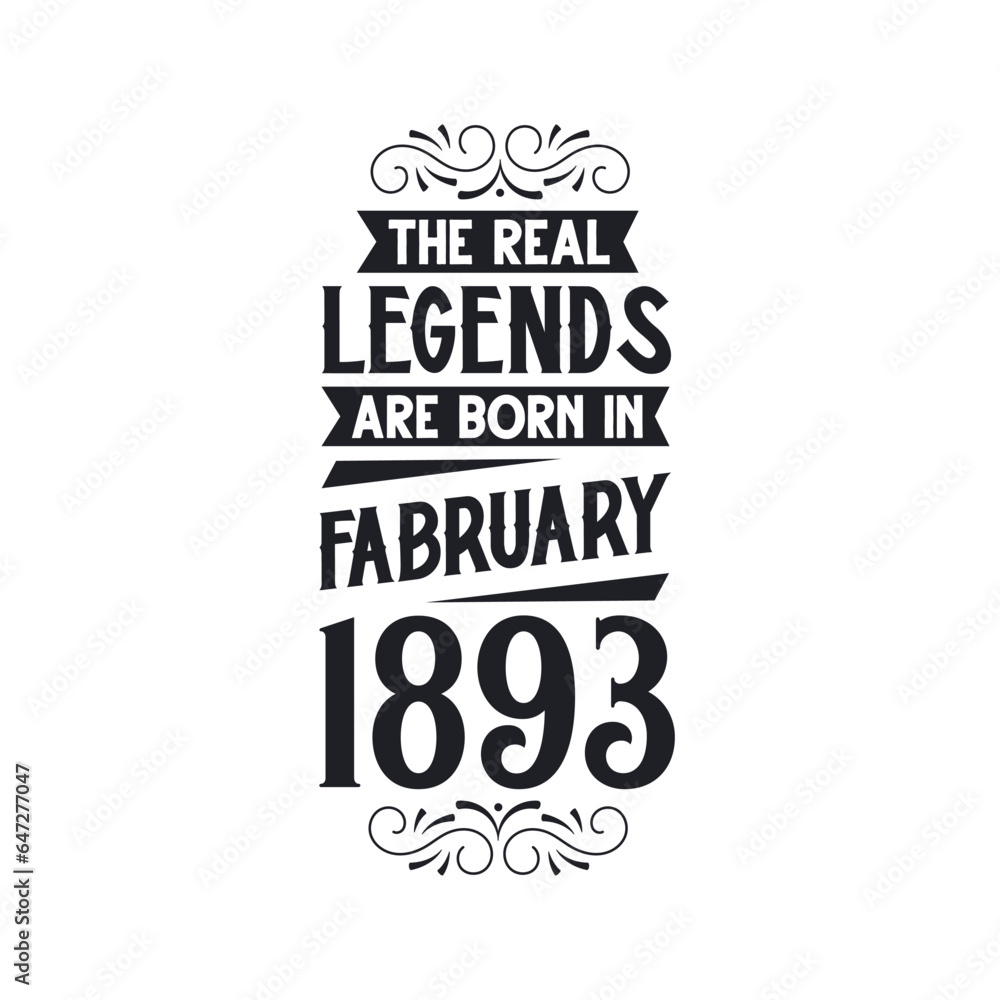 Obraz premium Born in February 1893 Retro Vintage Birthday, real legend are born in February 1893