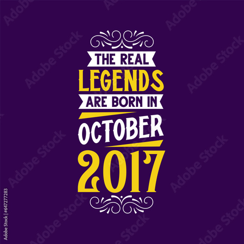 The real legend are born in October 2017. Born in October 2017 Retro Vintage Birthday