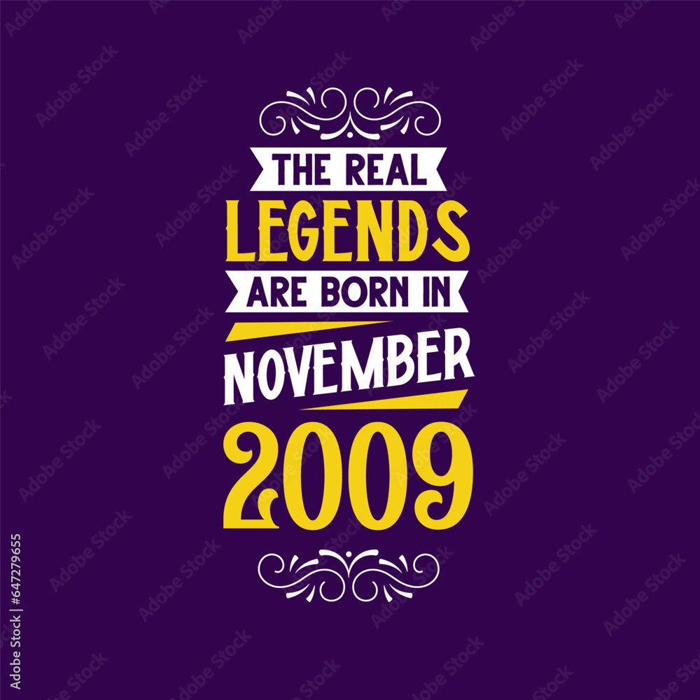 The real legend are born in November 2009. Born in November 2009 Retro Vintage Birthday