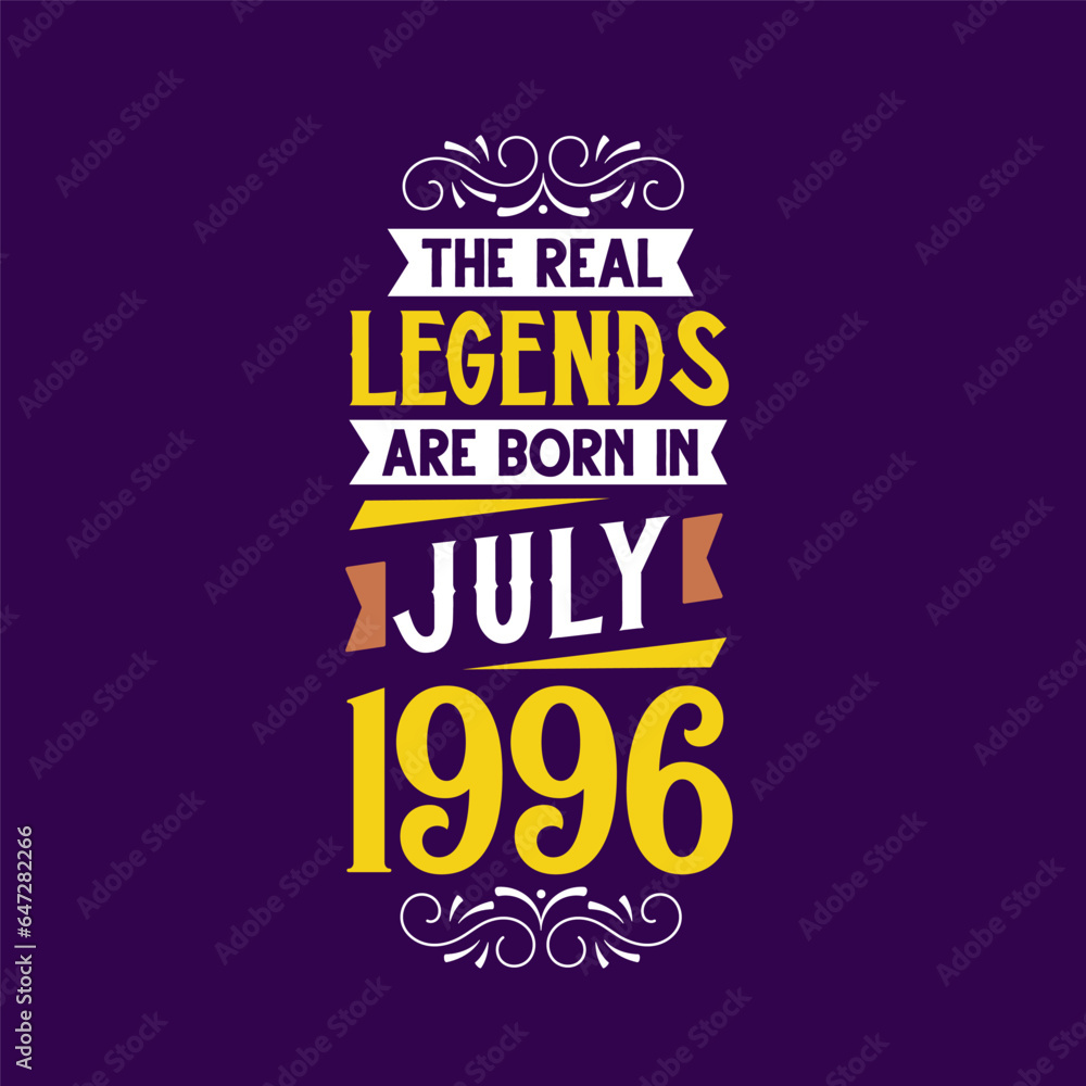 The real legend are born in July 1996. Born in July 1996 Retro Vintage Birthday