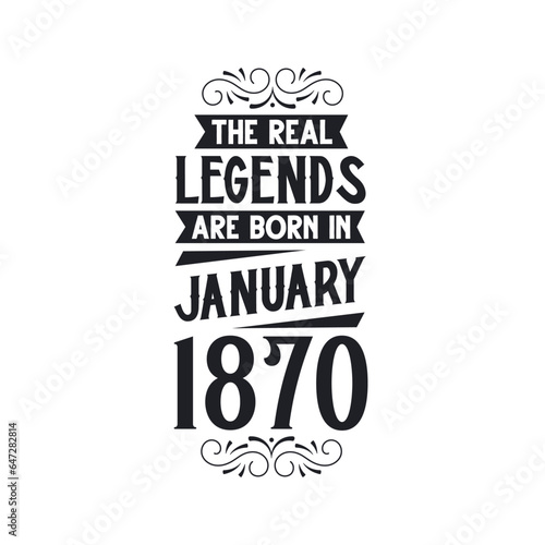 Born in January 1870 Retro Vintage Birthday, real legend are born in January 1870