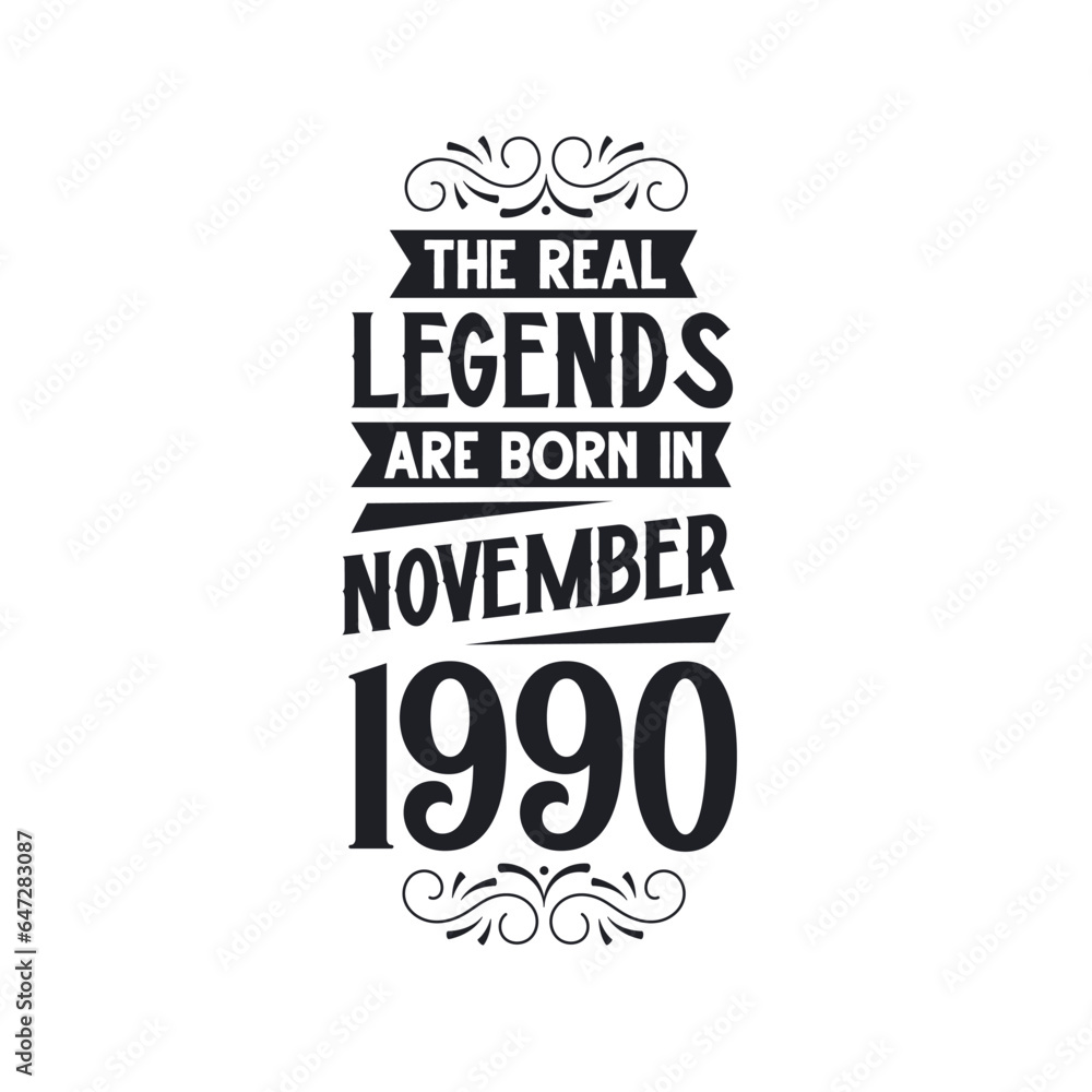 Fototapeta premium Born in November 1990 Retro Vintage Birthday, real legend are born in November 1990