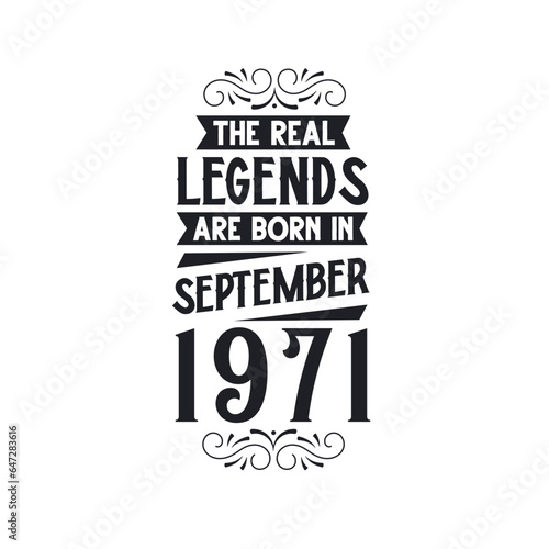 Born in September 1971 Retro Vintage Birthday  real legend are born in September 1971