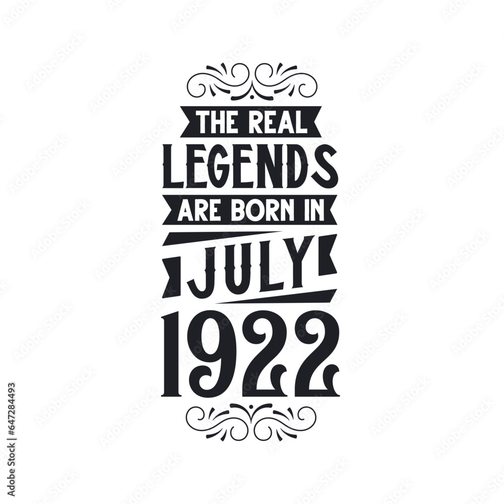 Fototapeta premium Born in July 1922 Retro Vintage Birthday, real legend are born in July 1922
